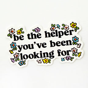 Be the Helper